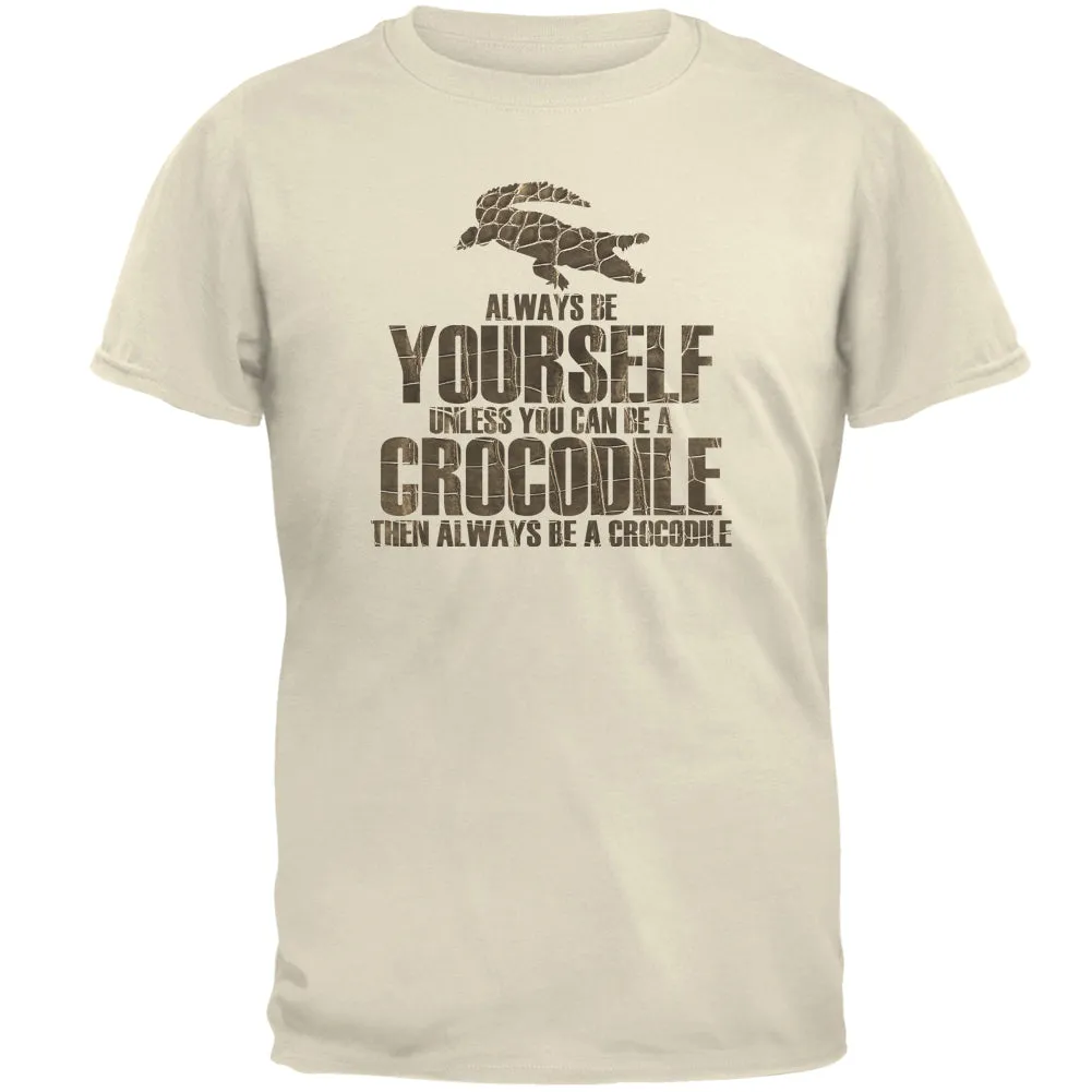 Always Be Yourself Crocodile Mens T Shirt sold by Old Glory