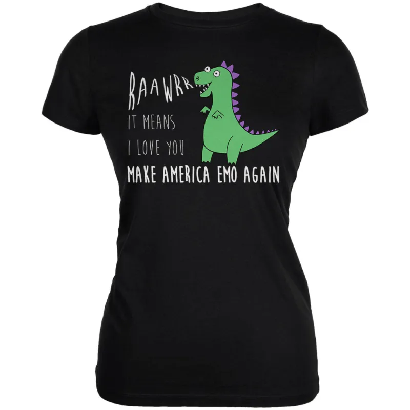 Make America Emo Again Rawr I Love You Dinosaur Juniors Soft T Shirt sold by Old Glory