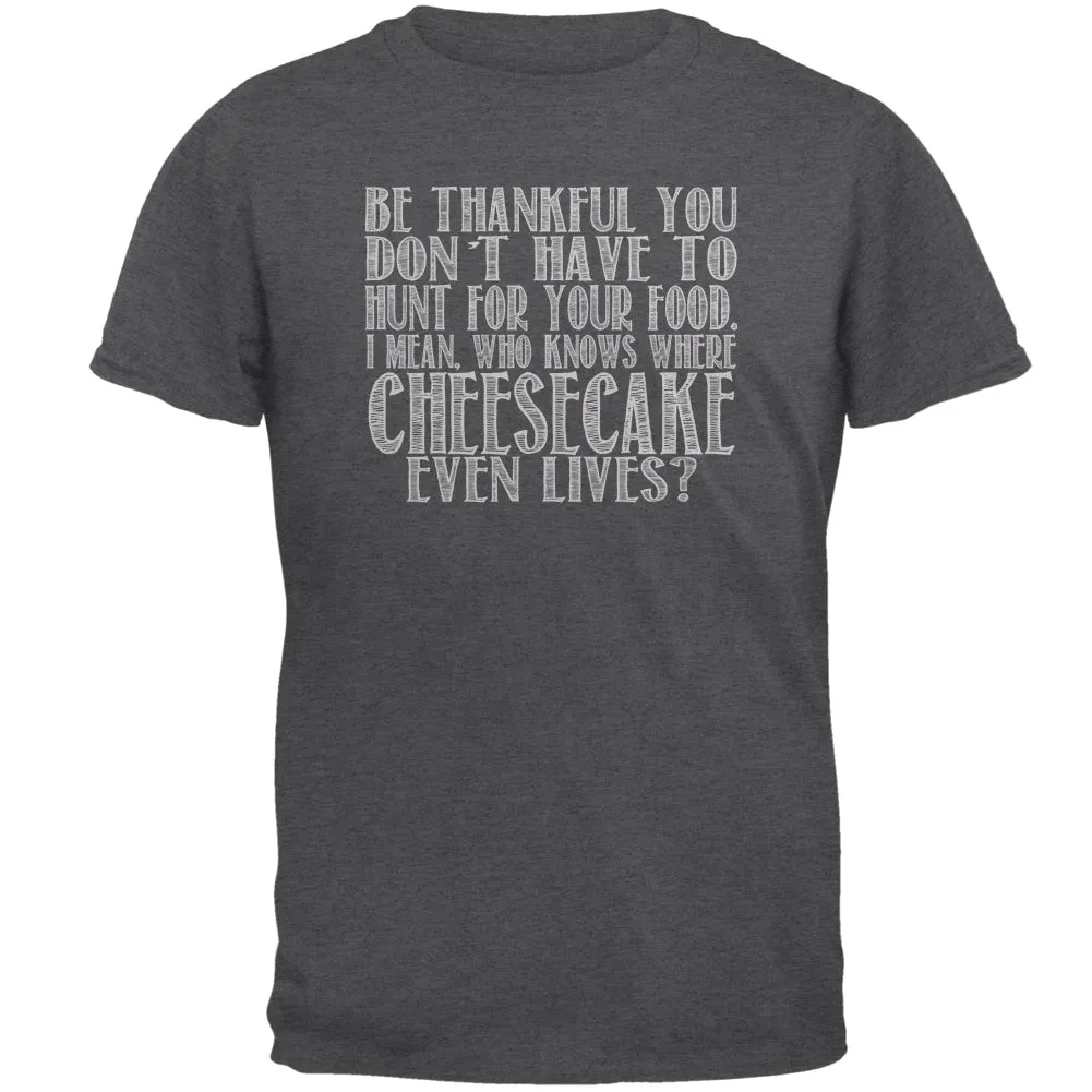 Hunt For Cheesecake Mens T Shirt sold by Old Glory