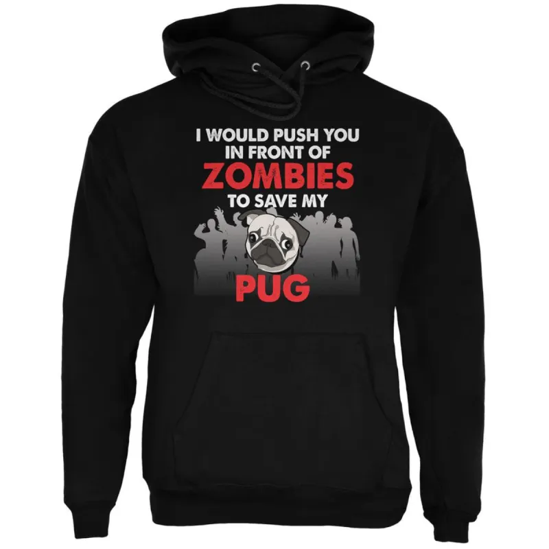 I Would Push You Zombies Pug Black Adult Hoodie sold by Old Glory