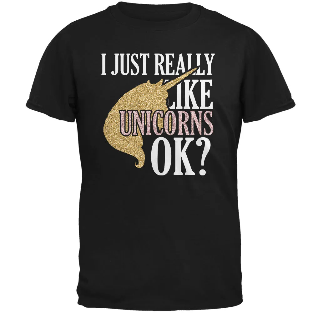I Just Really Like Unicorns Ok Faux Glitter Mens T Shirt sold by Old Glory