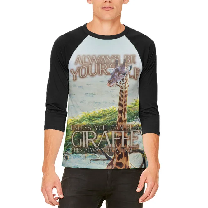 Always Be Yourself Unless Giraffe Jan Martin McGuire Mens Raglan T Shirt sold by Old Glory