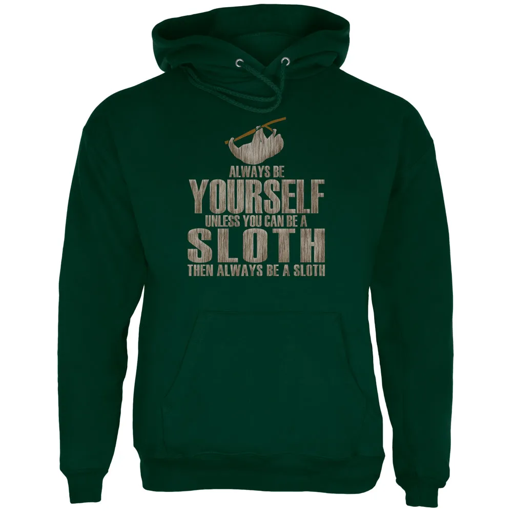 Always Be Yourself Sloth Mens Hoodie sold by Old Glory