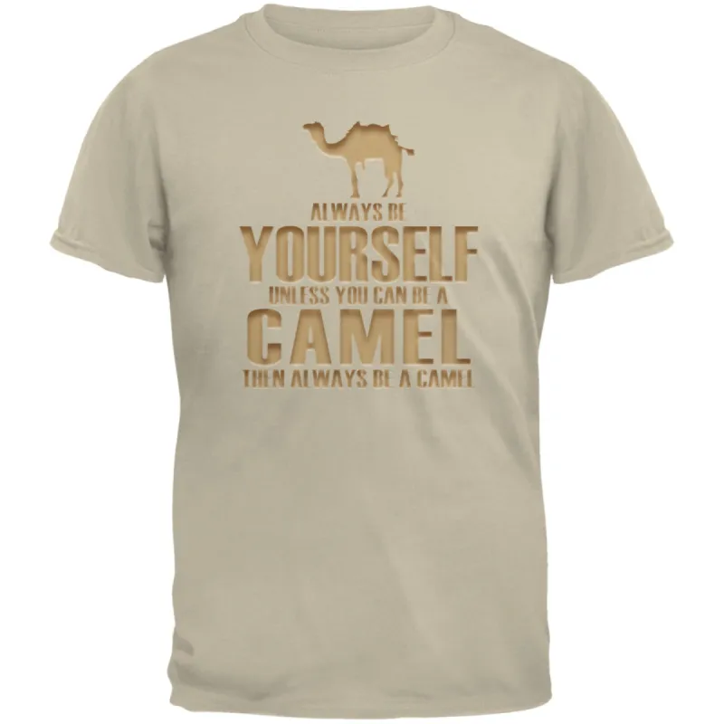 Always Be Yourself Camel Sand Adult T-Shirt sold by Old Glory