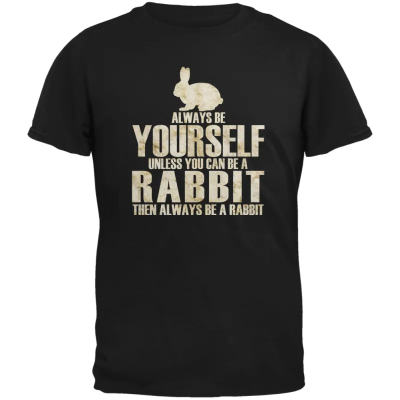 Always Be Yourself Rabbit Black Adult T-Shirt sold by Old Glory
