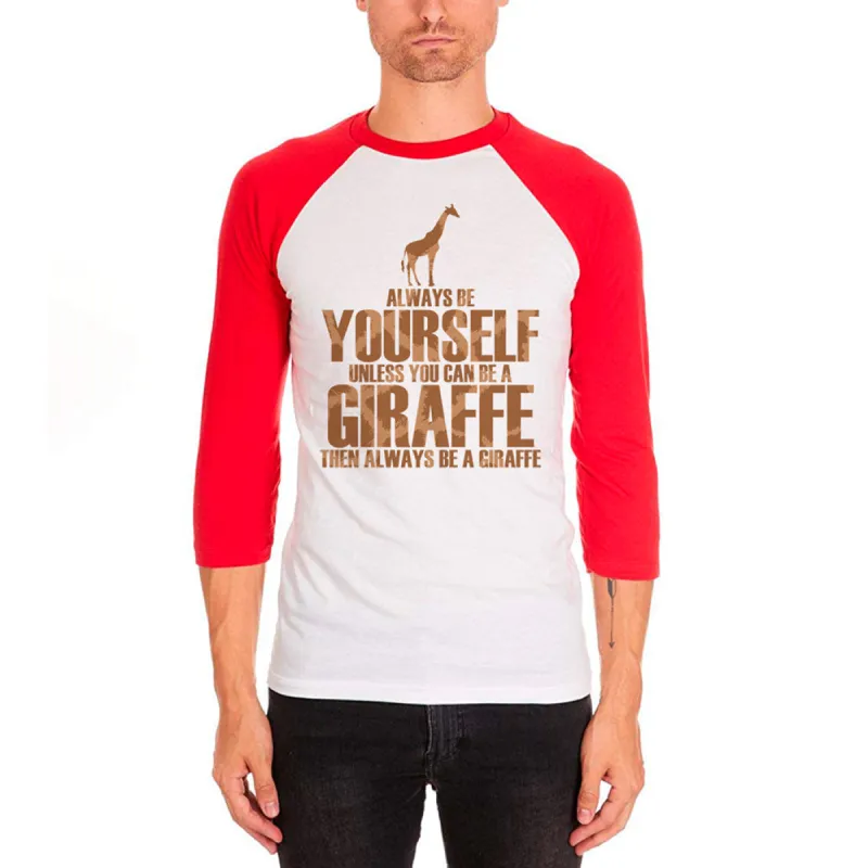 Always Be Yourself Giraffe Mens Soft Raglan T Shirt sold by Old Glory
