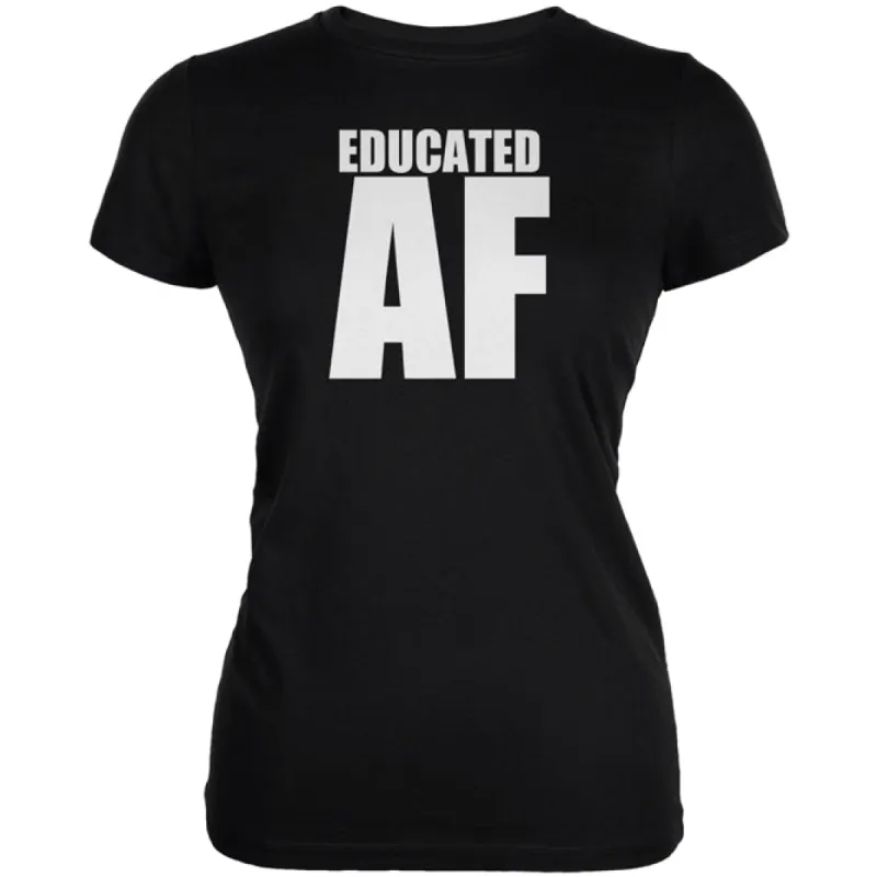 Graduation Educated AF Juniors Soft T Shirt sold by Old Glory