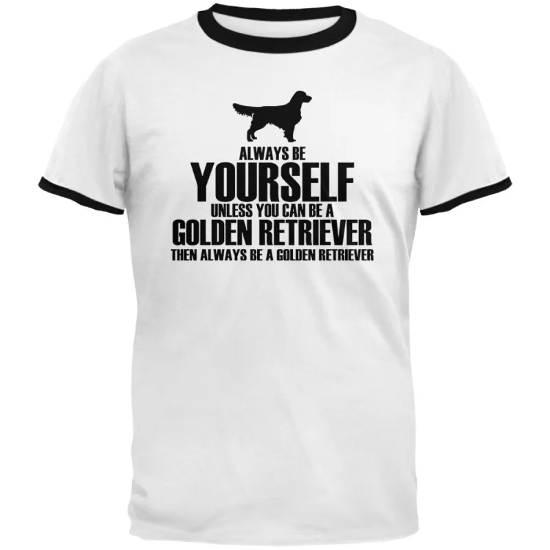 Always Be Yourself Golden Retriever Mens Ringer T Shirt sold by Old Glory