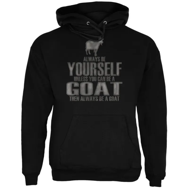 Always Be Yourself Goat Black Adult Hoodie sold by Old Glory