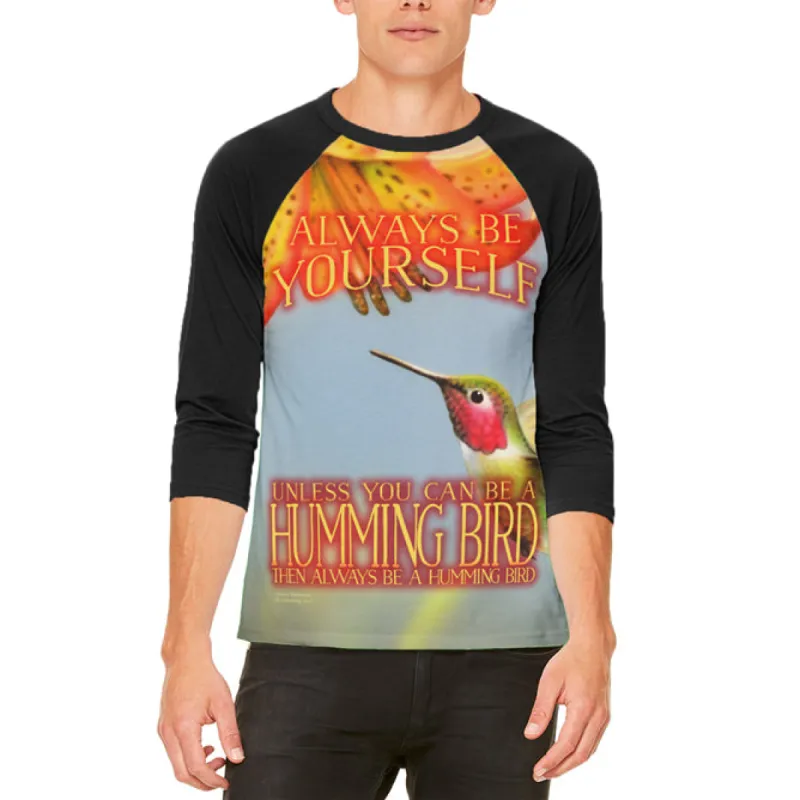 Always Be Yourself Unless Humming Bird Mens Raglan T Shirt sold by Old Glory