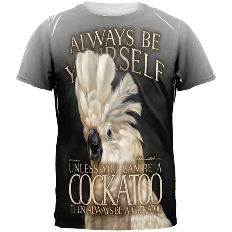 Always Be Yourself Unless Cockatoo All Over Mens T Shirt sold by Old Glory
