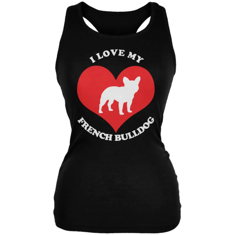 Valentines I Love My French Bulldog Black Juniors Soft Tank Top sold by Old Glory