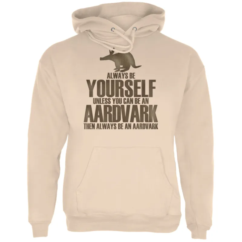 Always Be Yourself Aardvark Sand Adult Hoodie sold by Old Glory