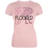 Flamingo Let's get Flocked Up Funny Pun Juniors Soft T Shirt sold by Old Glory