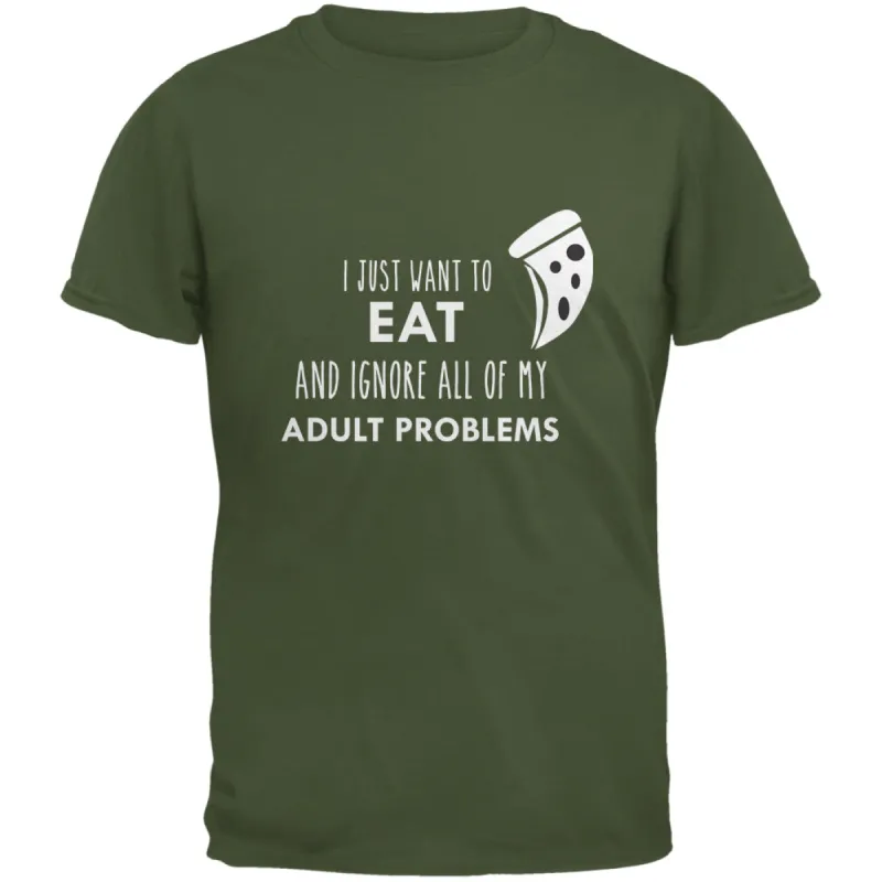 I Just Want to Eat Military Green Adult T-Shirt sold by Old Glory