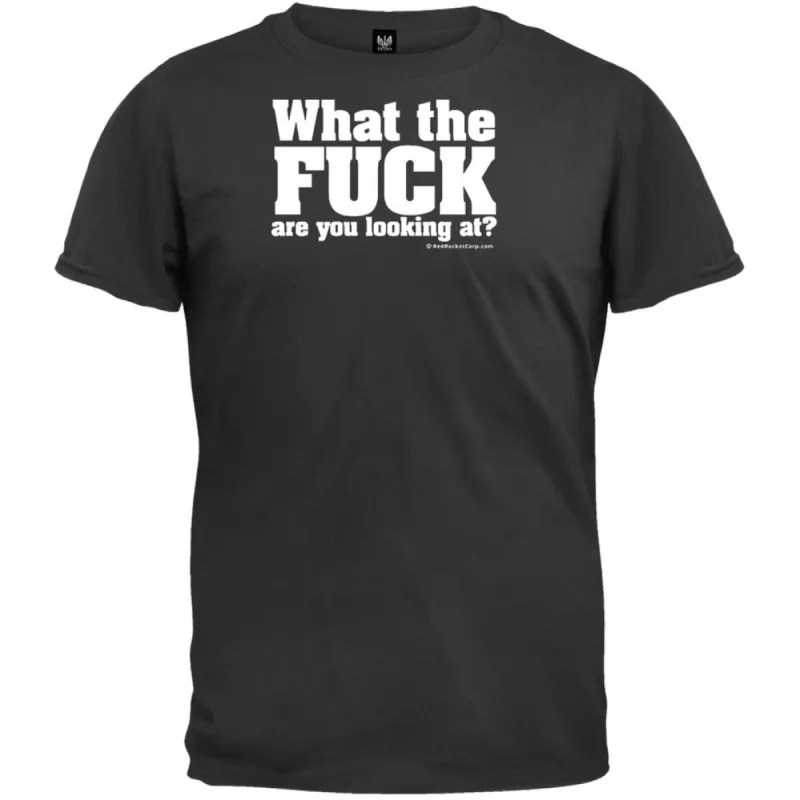 What The Fuck Are You Looking At T-Shirt sold by Old Glory