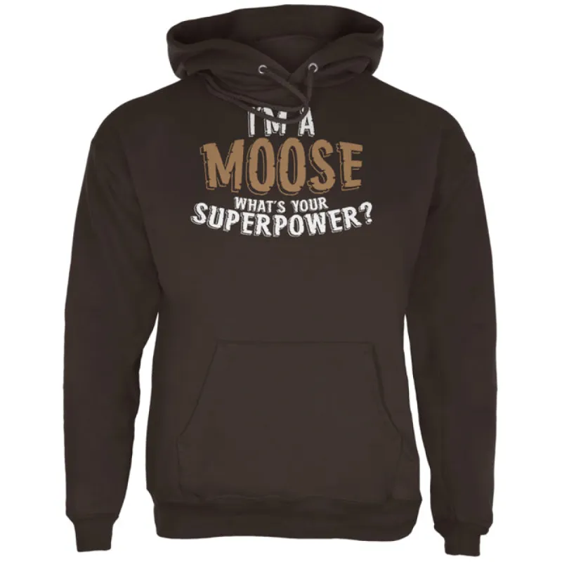 I'm A Moose What's Your Superpower Mens Hoodie sold by Old Glory