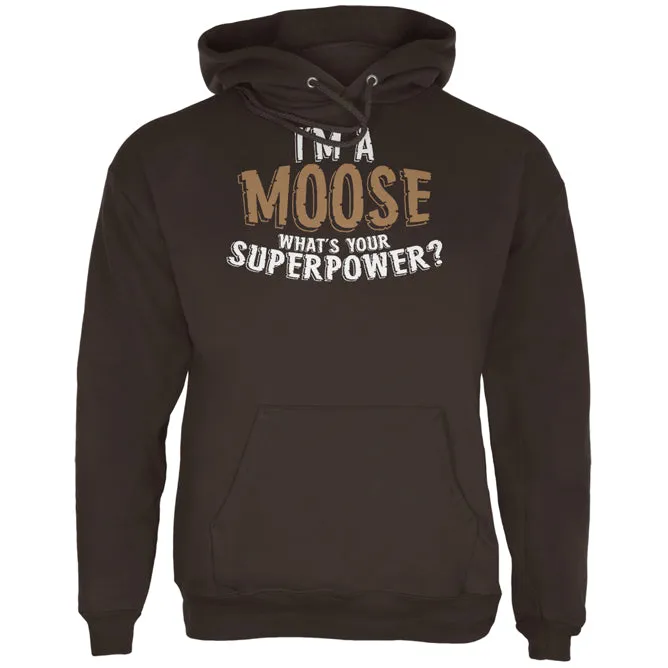 I'm A Moose What's Your Superpower Mens Hoodie sold by Old Glory