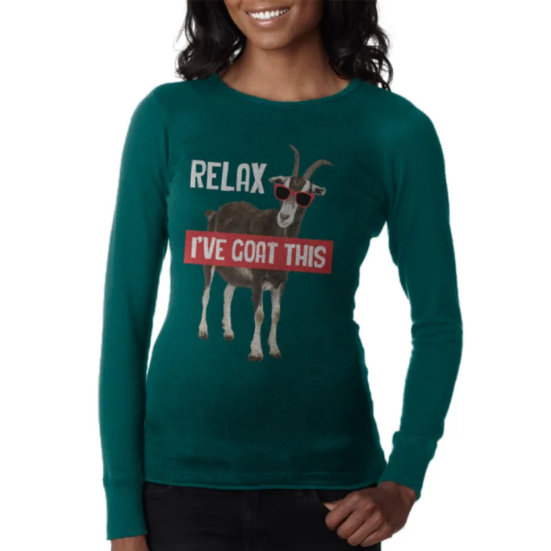 Relax I've Goat Got This Juniors Long Sleeve Thermal sold by Old Glory
