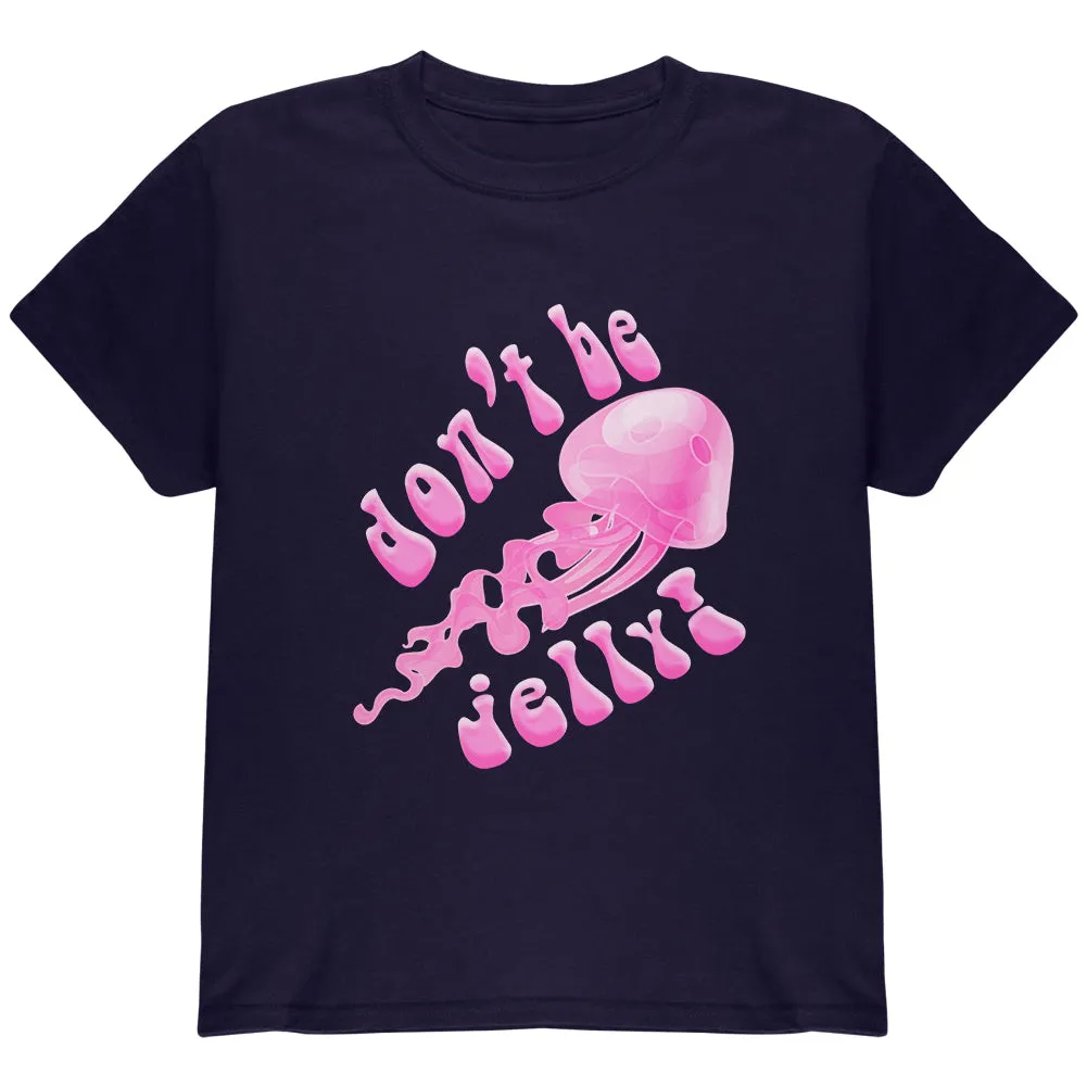Don't Be Jelly Jellyfish Pun Youth T Shirt sold by Old Glory