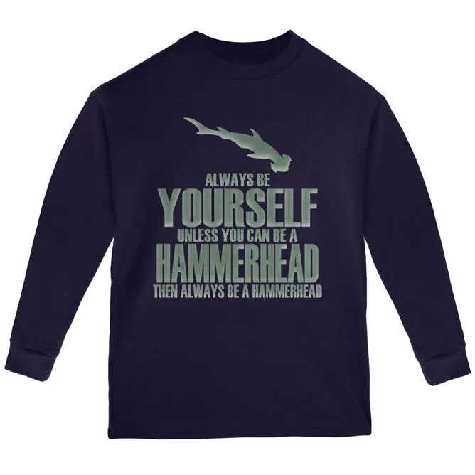 Always Be Yourself Hammerhead Shark Youth Long Sleeve T Shirt sold by Old Glory