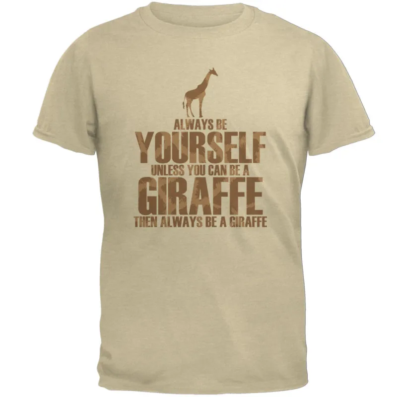 Always Be Yourself Giraffe Mens T Shirt sold by Old Glory