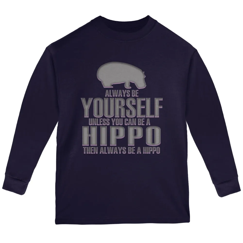 Always Be Yourself Hippo Youth Long Sleeve T Shirt sold by Old Glory
