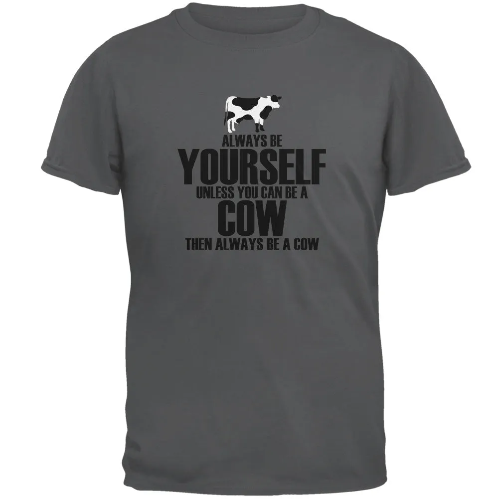 Always Be Yourself Cow Mens T Shirt sold by Old Glory