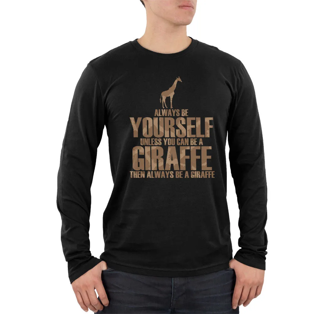 Always Be Yourself Giraffe Mens Soft Long Sleeve T Shirt sold by Old Glory