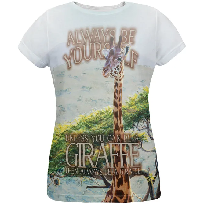 Always Be Yourself Unless Giraffe All Over Womens T Shirt sold by Old Glory