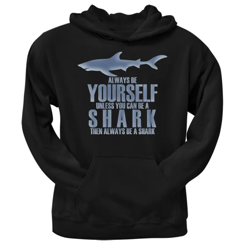 Always Be Yourself Shark Black Adult Hoodie sold by Old Glory