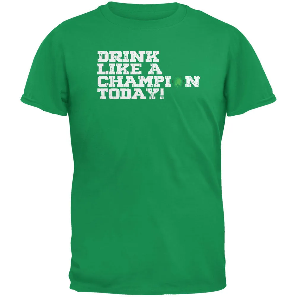 St. Patricks Day - Drink Like a Champion Today Irish Green Adult T-Shirt sold by Old Glory