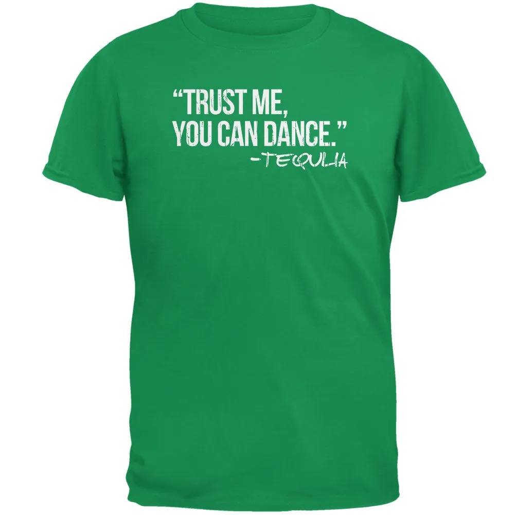 Cinco de Mayo - Trust Me, You Can Dance Tequila Irish Green Adult T-Shirt sold by Old Glory