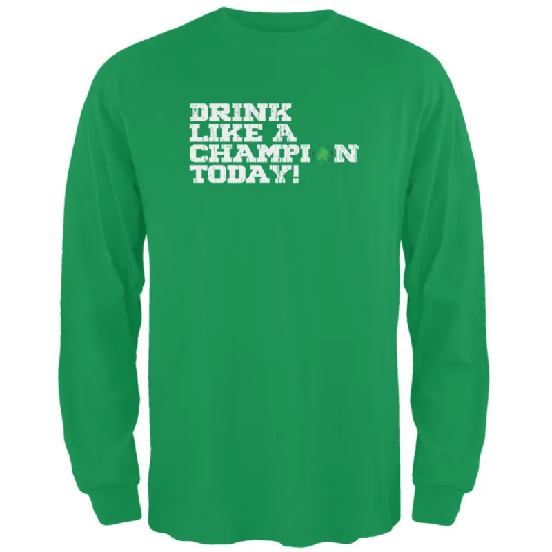 St. Patricks Day - Drink Like a Champion Today Irish Adult Long Sleeve T-Shirt sold by Old Glory