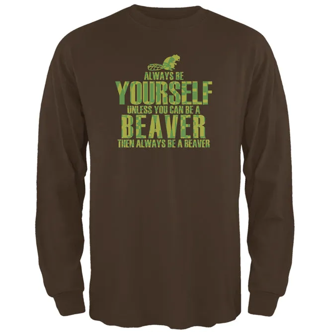 Always Be Yourself Beaver Mens Long Sleeve T Shirt sold by Old Glory