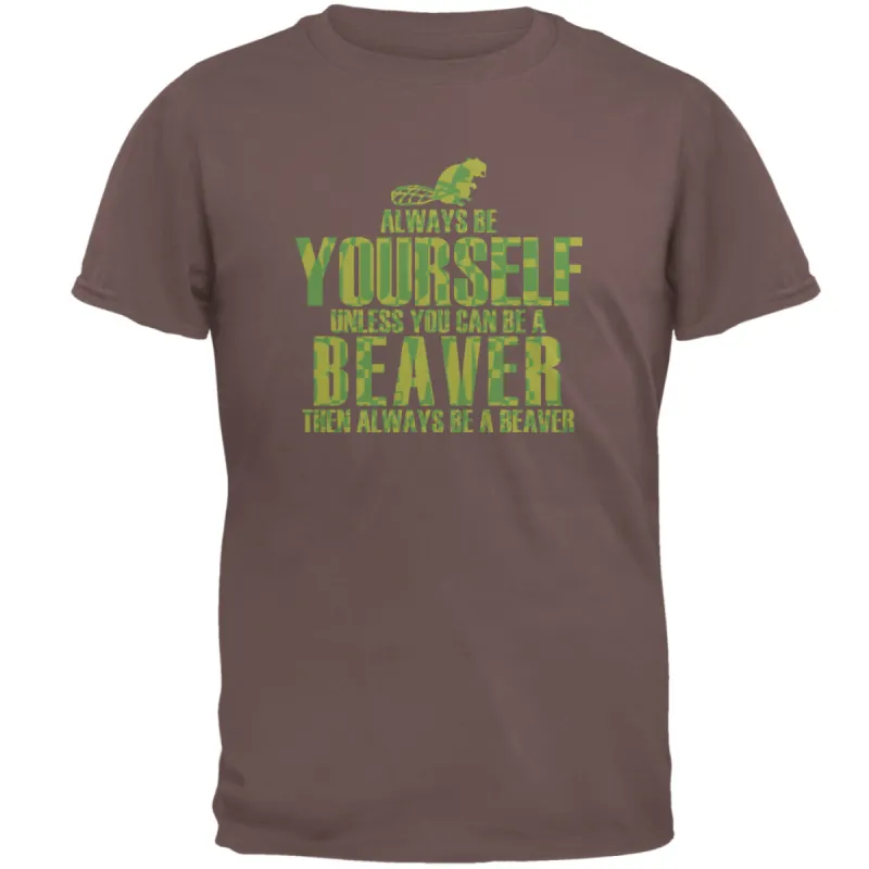 Always Be Yourself Beaver Mens T Shirt sold by Old Glory