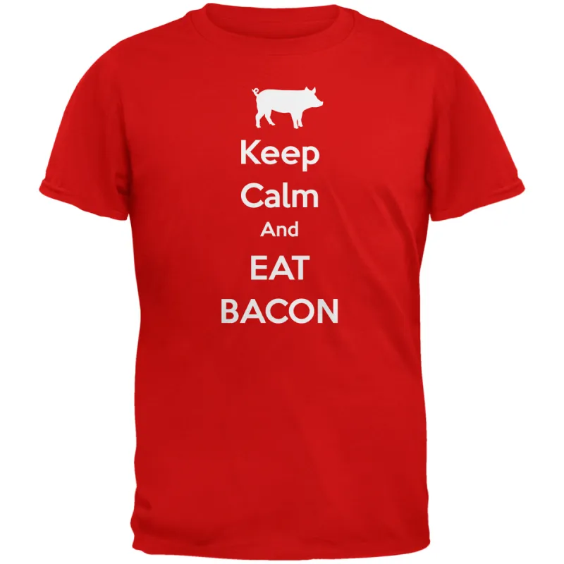 Keep Calm And Eat Bacon Red Adult T-Shirt sold by Old Glory