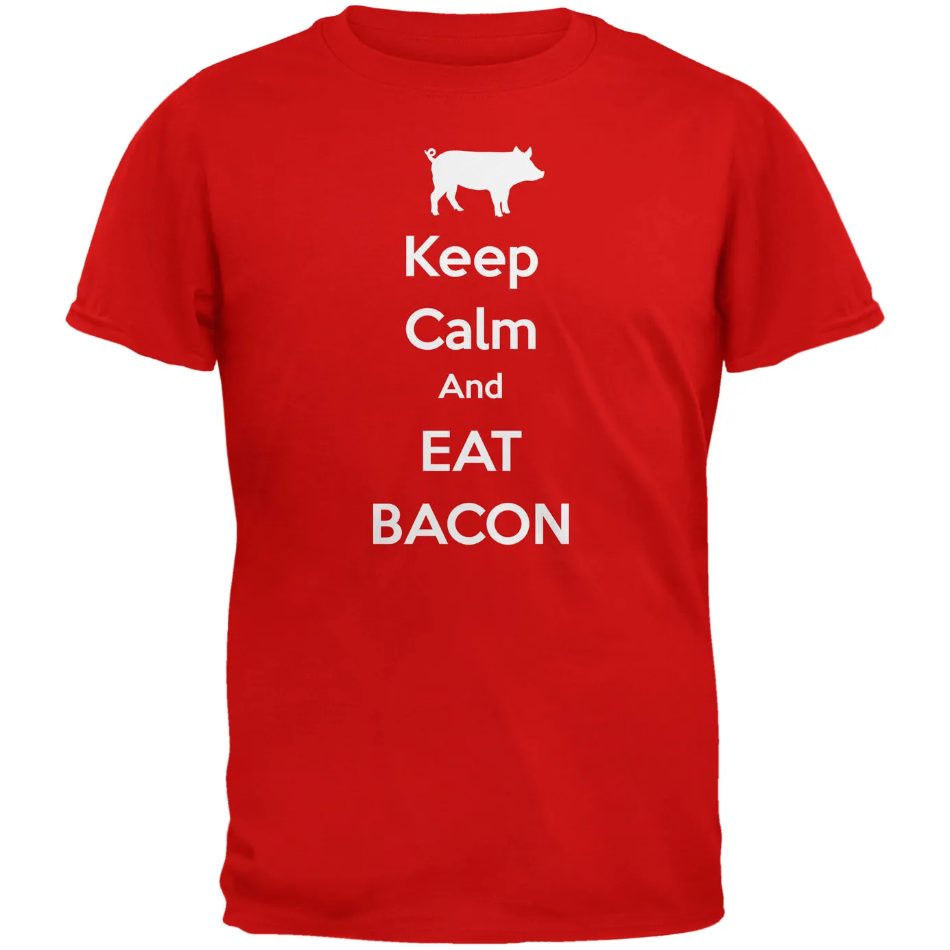 Keep Calm And Eat Bacon Red Adult T-Shirt sold by Old Glory