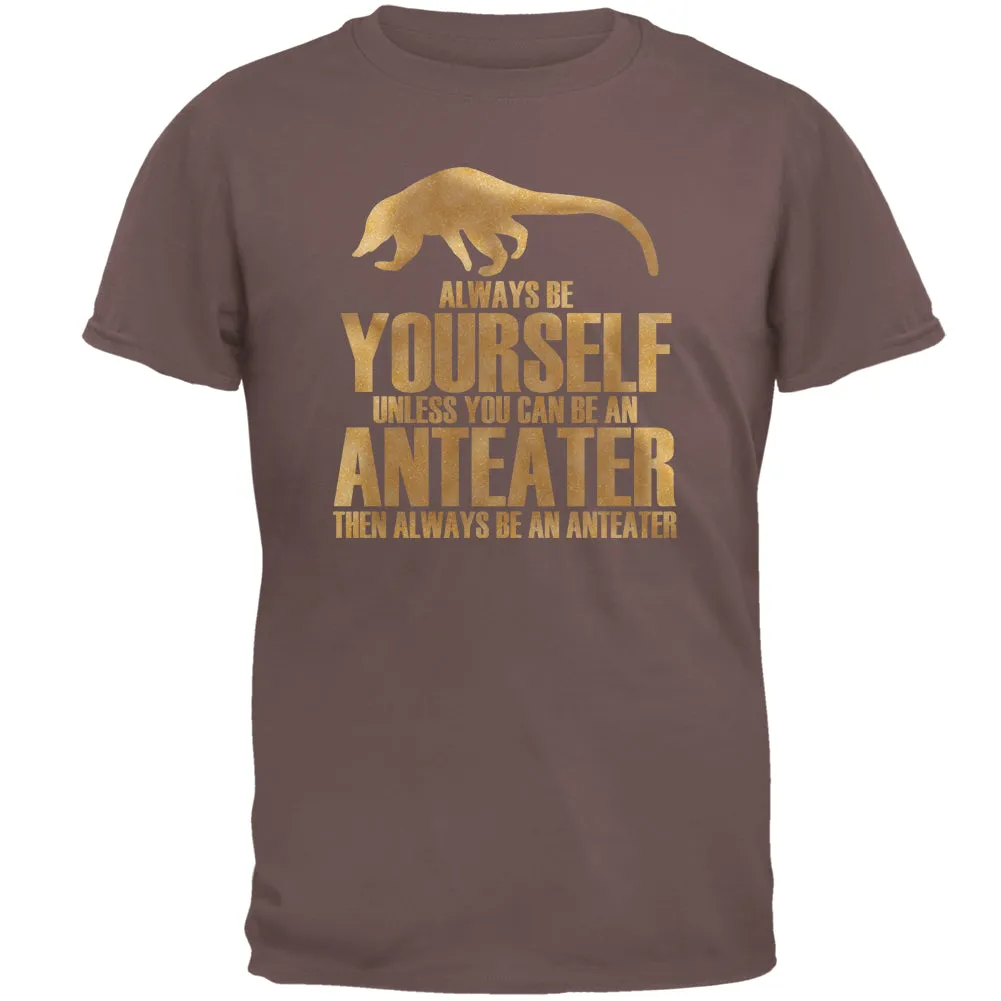 Always Be Yourself Anteater Mens T Shirt sold by Old Glory