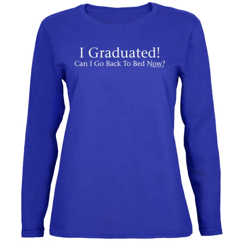 I Graduated! Womens Long Sleeve T Shirt sold by Old Glory