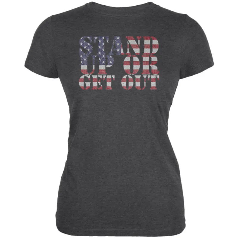 4th of July Stand Up or Get Out Juniors Soft T Shirt sold by Old Glory