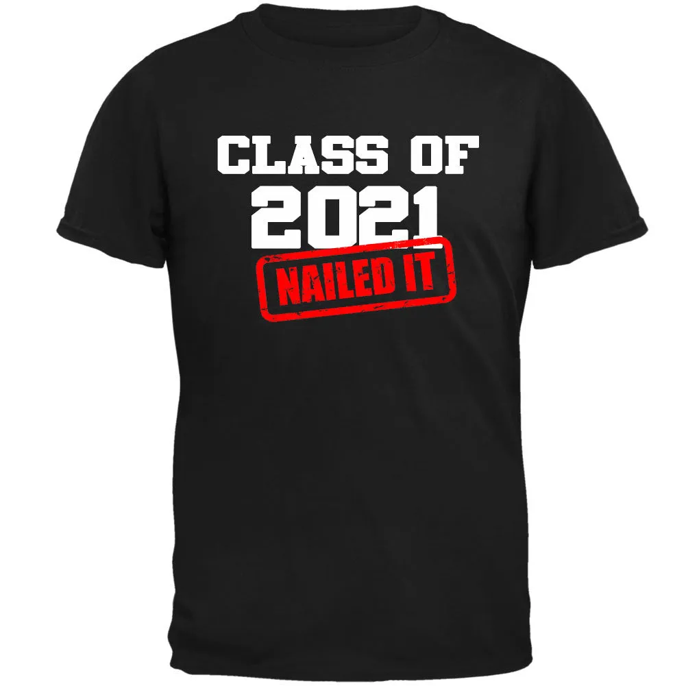Class of 2021 Nailed it Graduation Mens T Shirt sold by Old Glory