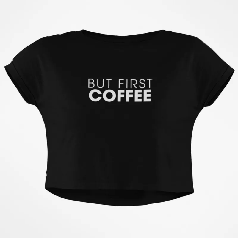 But First Coffee Junior Boxy Crop Top T Shirt sold by Old Glory