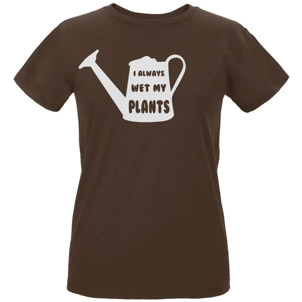 Gardening I Always Wet my Plants Womens Organic T Shirt sold by Old Glory