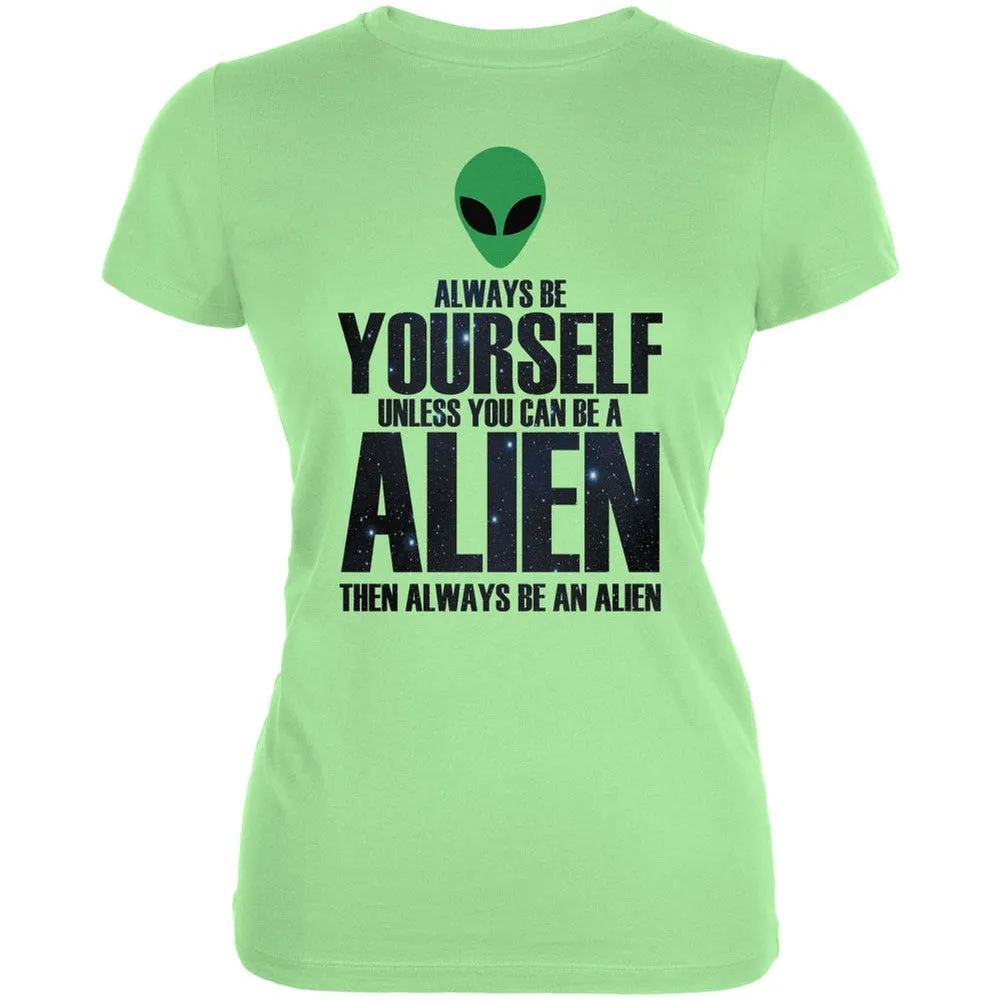 Halloween Always Be Yourself Alien Mint Juniors Soft T-Shirt sold by Old Glory