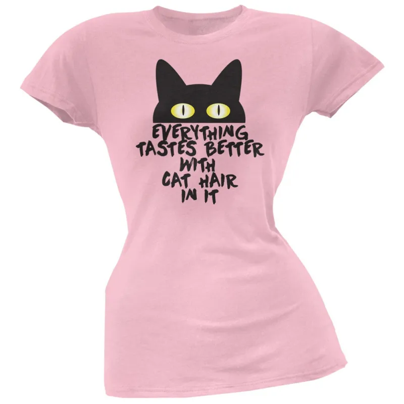 Everything Tastes Better With Cat Hair In It Pink Soft Juniors T-Shirt sold by Old Glory