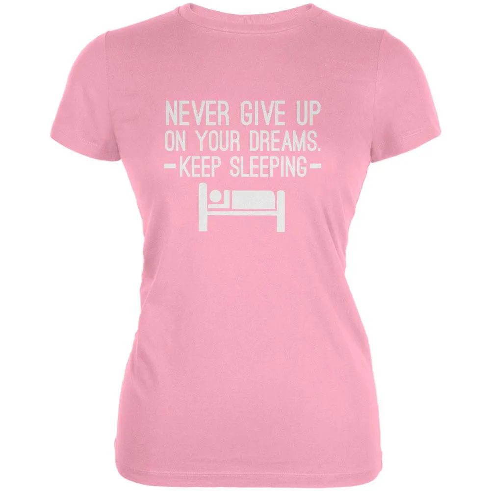 Follow Your Dreams Pink Juniors T-Shirt sold by Old Glory