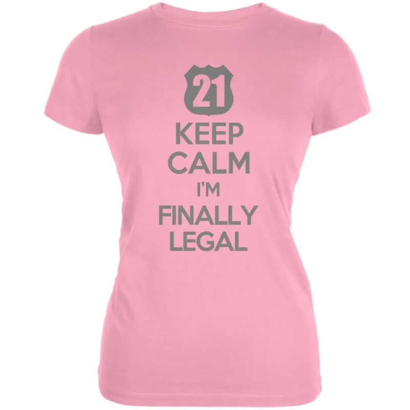 Keep Calm Finally Legal 21st Pink Juniors Soft T-Shirt sold by Old Glory