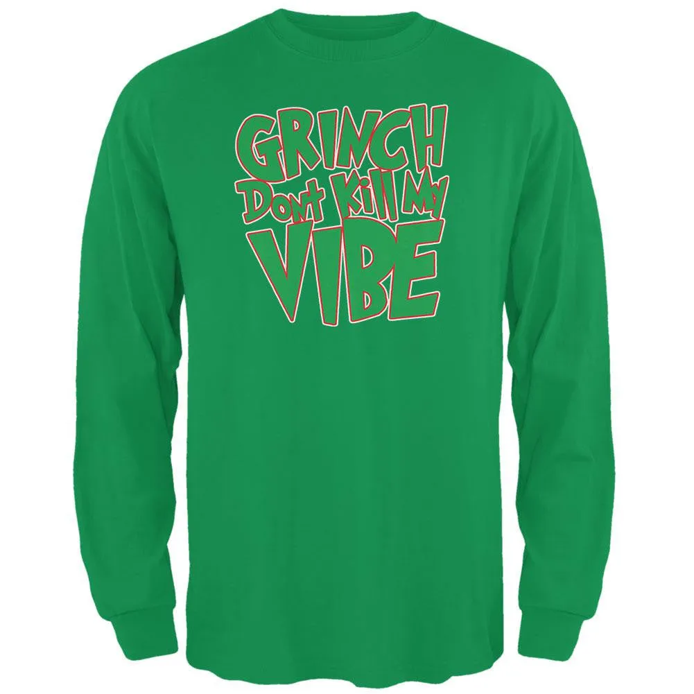 Christmas Grinch Don't Kill My Vibe Irish Green Adult Long Sleeve T-Shirt sold by Old Glory