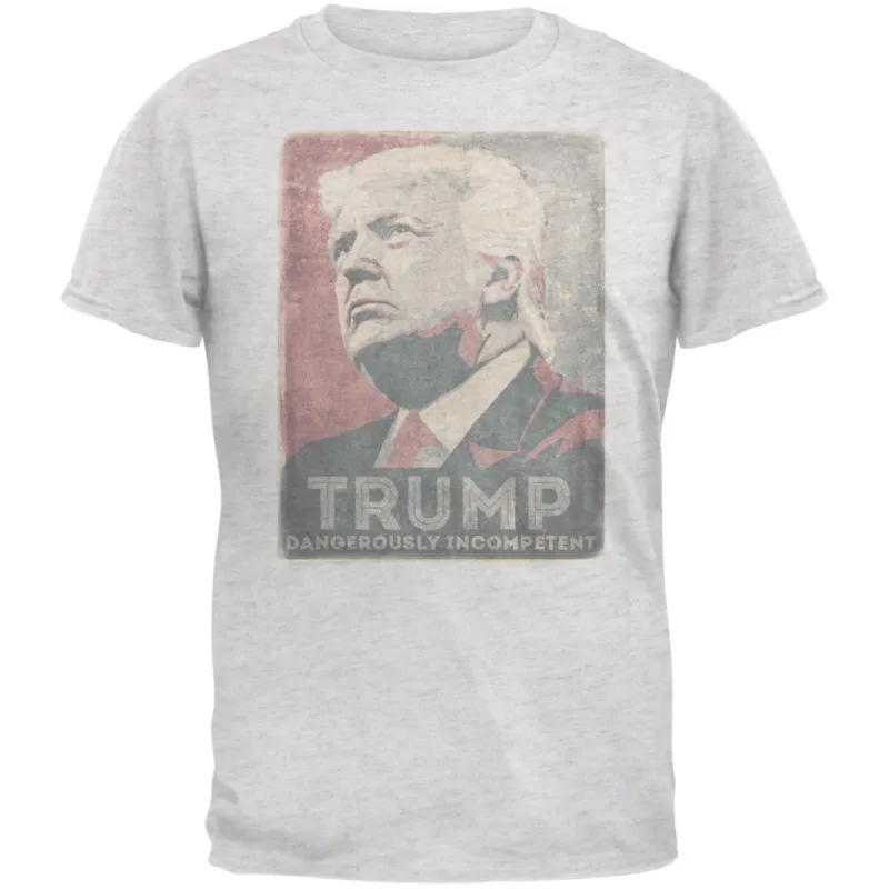 President Donald Trump Vintage Poster Dangerously Incompetent Mens T Shirt sold by Old Glory